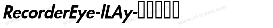 RecorderEye-lLAy字体转换