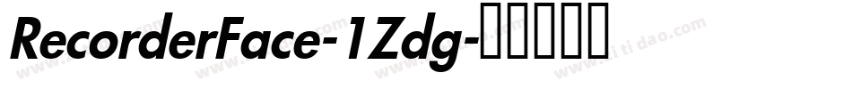 RecorderFace-1Zdg字体转换