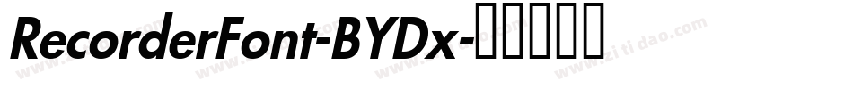 RecorderFont-BYDx字体转换