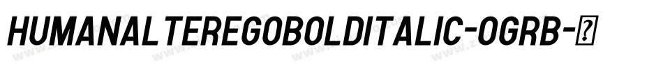 HumanAlterEgoBoldItalic-oGRB字体转换