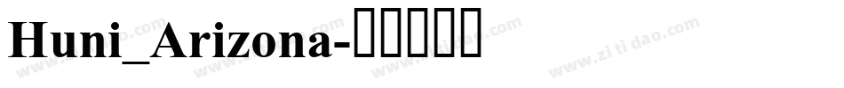 Huni_Arizona字体转换