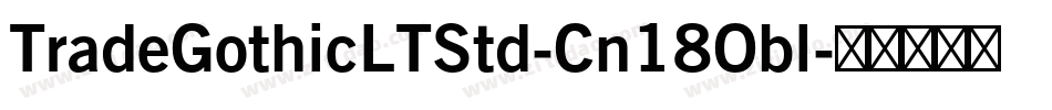 TradeGothicLTStd-Cn18Obl字体转换