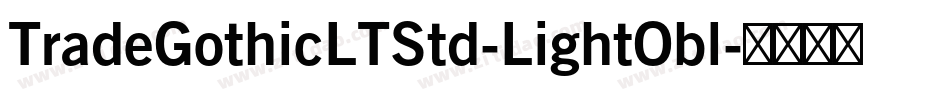TradeGothicLTStd-LightObl字体转换