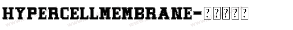 HypercellMembrane字体转换