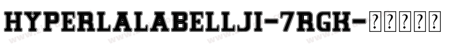 Hyperlalabellji-7rGK字体转换