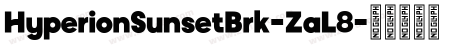 HyperionSunsetBrk-ZaL8字体转换