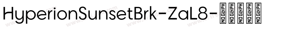 HyperionSunsetBrk-ZaL8字体转换
