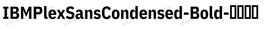 IBMPlexSansCondensed-Bold字体转换