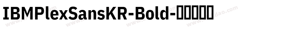 IBMPlexSansKR-Bold字体转换