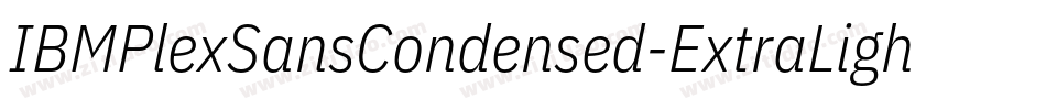 IBMPlexSansCondensed-ExtraLightItalic字体转换