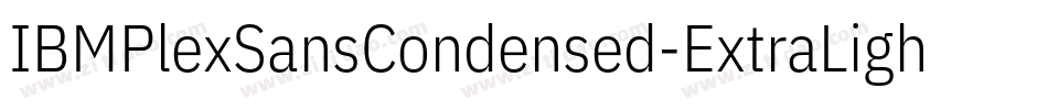 IBMPlexSansCondensed-ExtraLight字体转换
