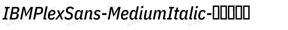 IBMPlexSans-MediumItalic字体转换