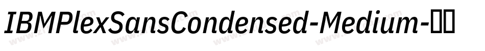 IBMPlexSansCondensed-Medium字体转换