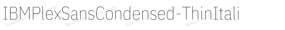 IBMPlexSansCondensed-ThinItalic字体转换