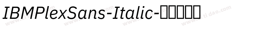 IBMPlexSans-Italic字体转换