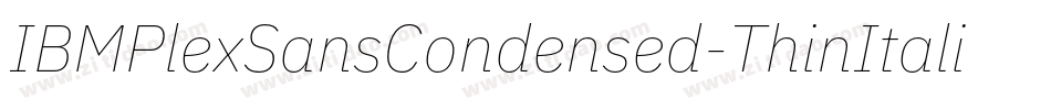 IBMPlexSansCondensed-ThinItalic字体转换