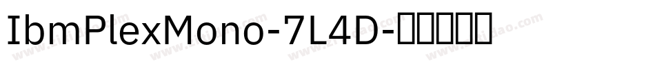 IbmPlexMono-7L4D字体转换