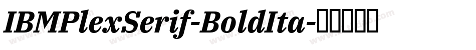 IBMPlexSerif-BoldIta字体转换