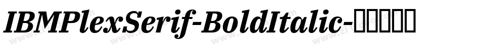 IBMPlexSerif-BoldItalic字体转换