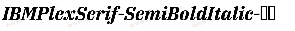 IBMPlexSerif-SemiBoldItalic字体转换
