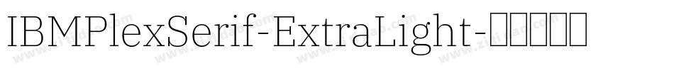 IBMPlexSerif-ExtraLight字体转换