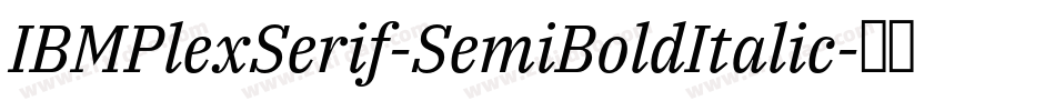 IBMPlexSerif-SemiBoldItalic字体转换