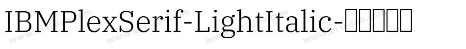 IBMPlexSerif-LightItalic字体转换