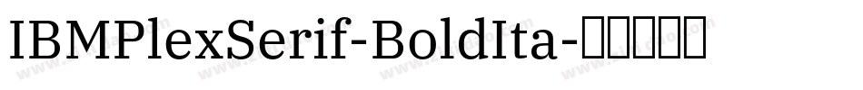 IBMPlexSerif-BoldIta字体转换