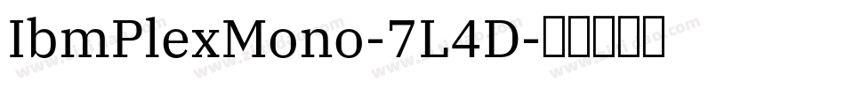 IbmPlexMono-7L4D字体转换