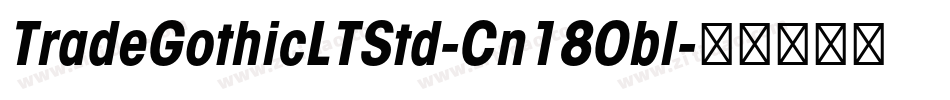 TradeGothicLTStd-Cn18Obl字体转换