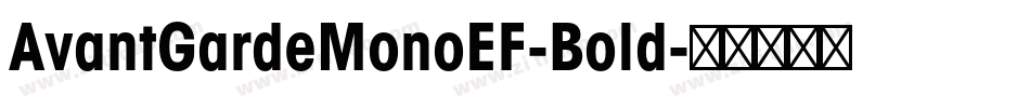AvantGardeMonoEF-Bold字体转换