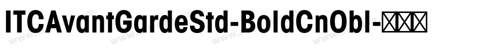 ITCAvantGardeStd-BoldCnObl字体转换
