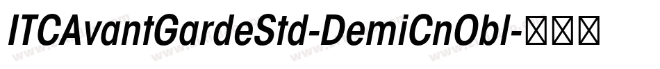 ITCAvantGardeStd-DemiCnObl字体转换