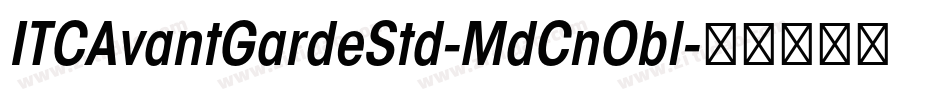 ITCAvantGardeStd-MdCnObl字体转换