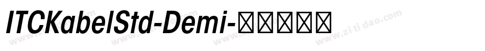 ITCKabelStd-Demi字体转换