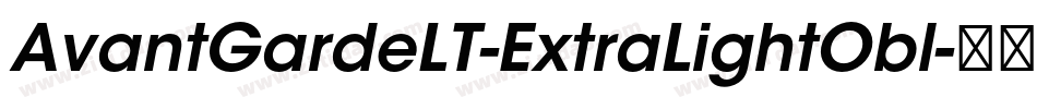 AvantGardeLT-ExtraLightObl字体转换