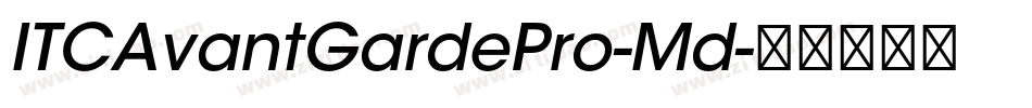 ITCAvantGardePro-Md字体转换