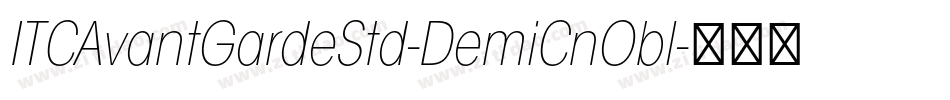 ITCAvantGardeStd-DemiCnObl字体转换