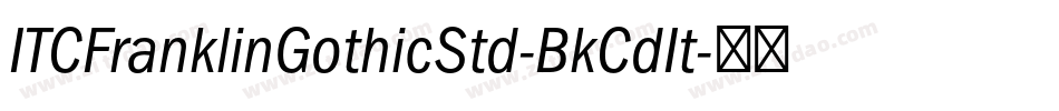 ITCFranklinGothicStd-BkCdIt字体转换