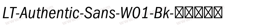 LT-Authentic-Sans-W01-Bk字体转换