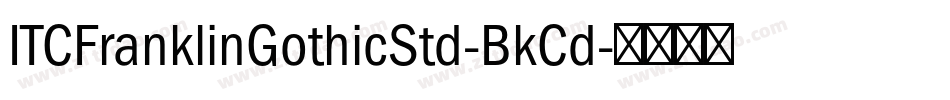 ITCFranklinGothicStd-BkCd字体转换