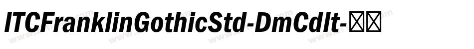 ITCFranklinGothicStd-DmCdIt字体转换