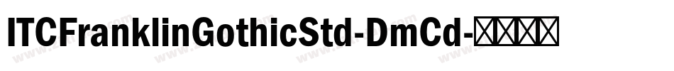 ITCFranklinGothicStd-DmCd字体转换