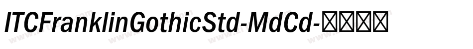 ITCFranklinGothicStd-MdCd字体转换
