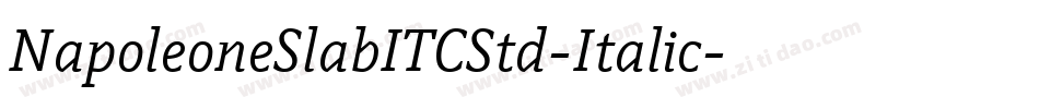 NapoleoneSlabITCStd-Italic字体转换