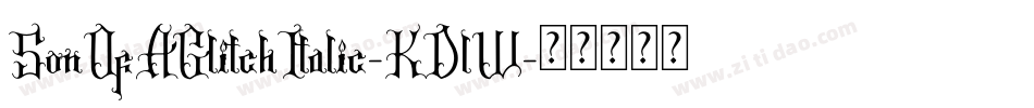 SonOfAGlitchItalic-KDlW字体转换