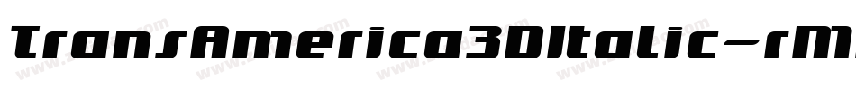 TransAmerica3DItalic-rMRB字体转换