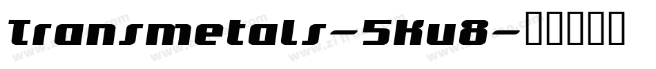 Transmetals-5Kv8字体转换