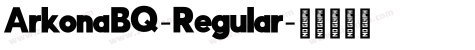 ArkonaBQ-Regular字体转换