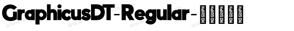 GraphicusDT-Regular字体转换
